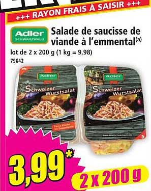 Salade à saucisse de viande à l’emmental(a)