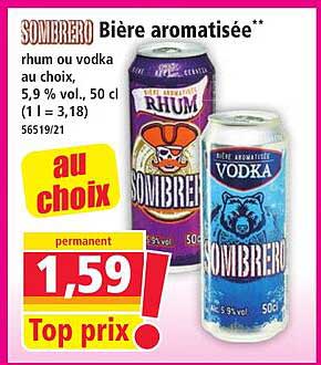 SOMBRERO Bière aromatisée** rhum ou vodka au choix, 5,9 % vol., 50 cl (1 l = 3,18)