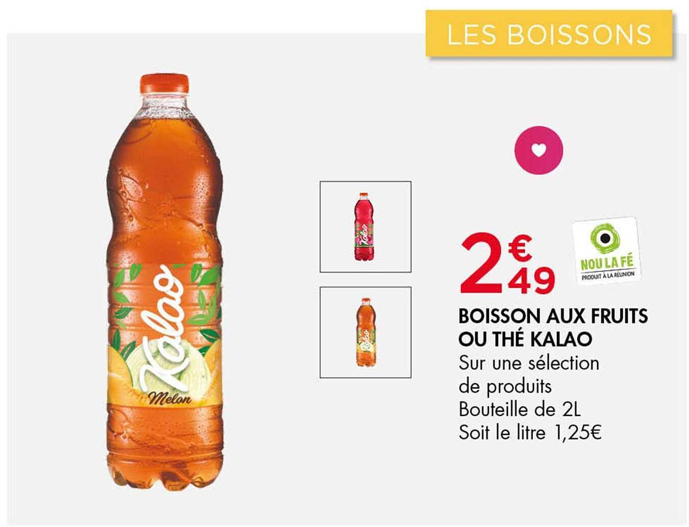 BOISSON AUX FRUITS OU THÉ KALAO