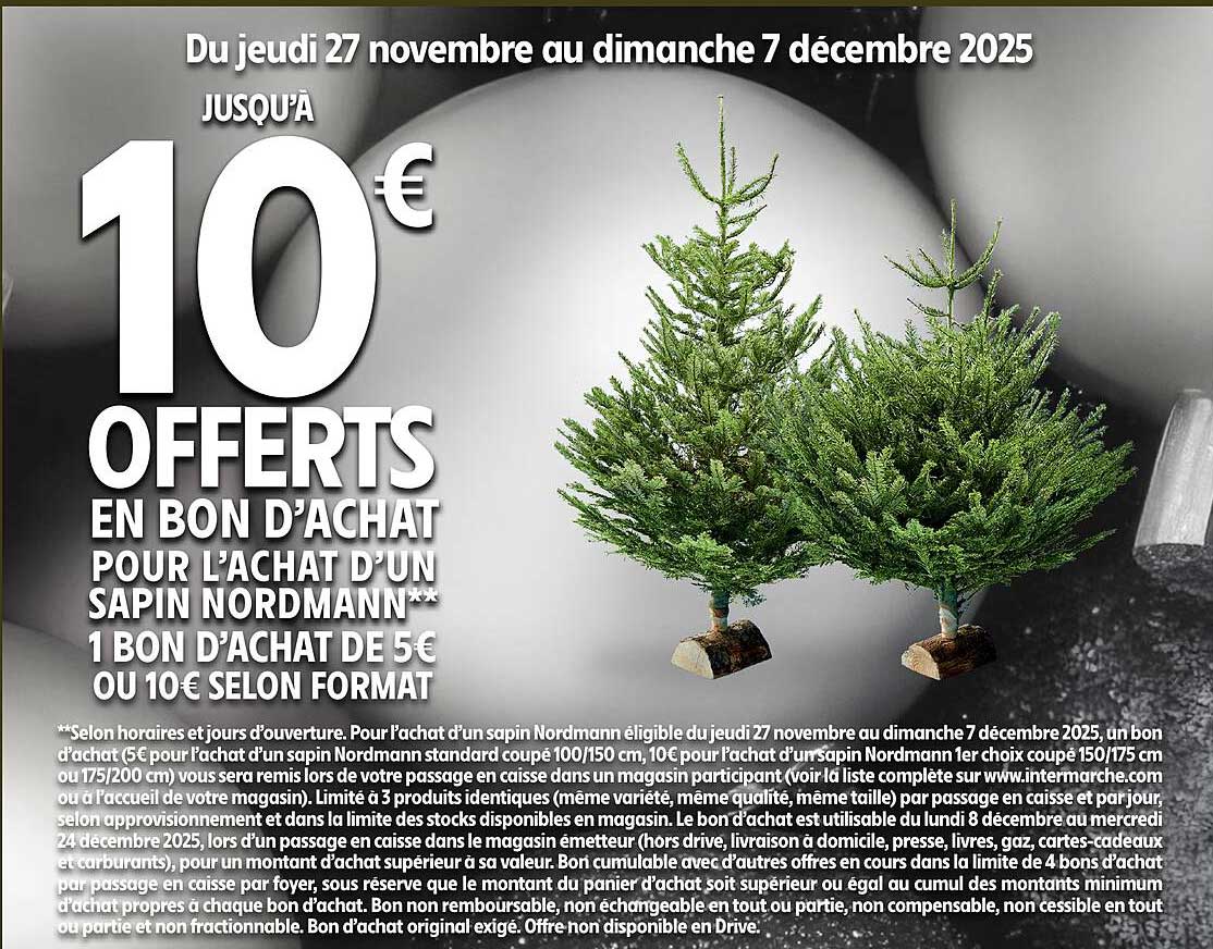 10 € OFFERTS EN BON D'ACHAT POUR L'ACHAT D'UN SAPIN NORDMANN
