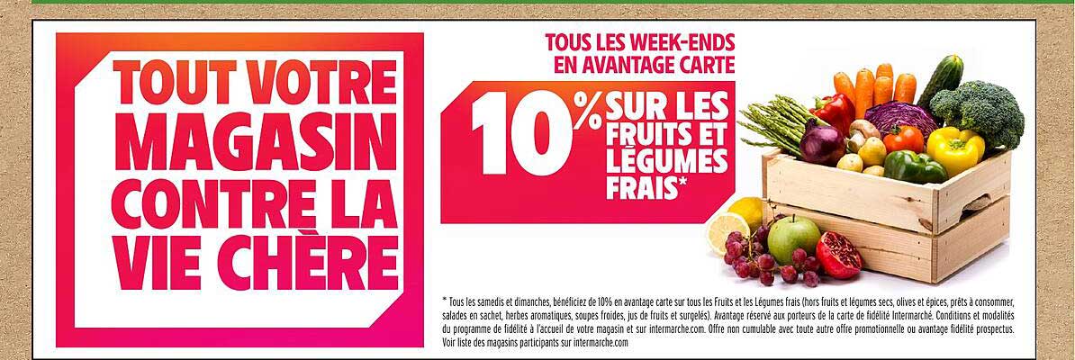 10% SUR LES FRUITS ET LÉGUMES FRAIS