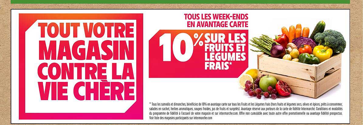 10% SUR LES FRUITS ET LÉGUMES FRAIS*