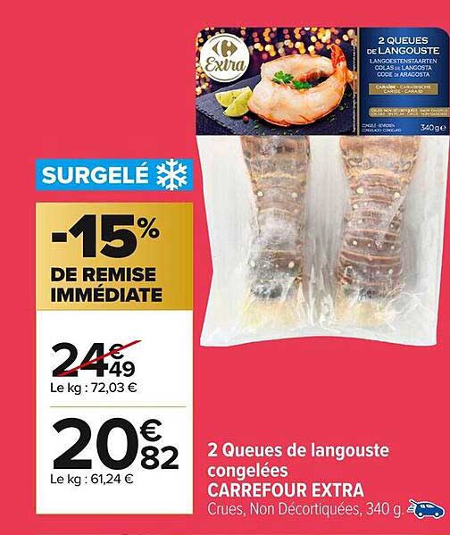 2 Queues de langouste congelées CARREFOUR EXTRA