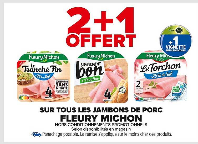 2+1 OFFERT SUR TOUS LES JAMBONS DE PORC FLEURY MICHON