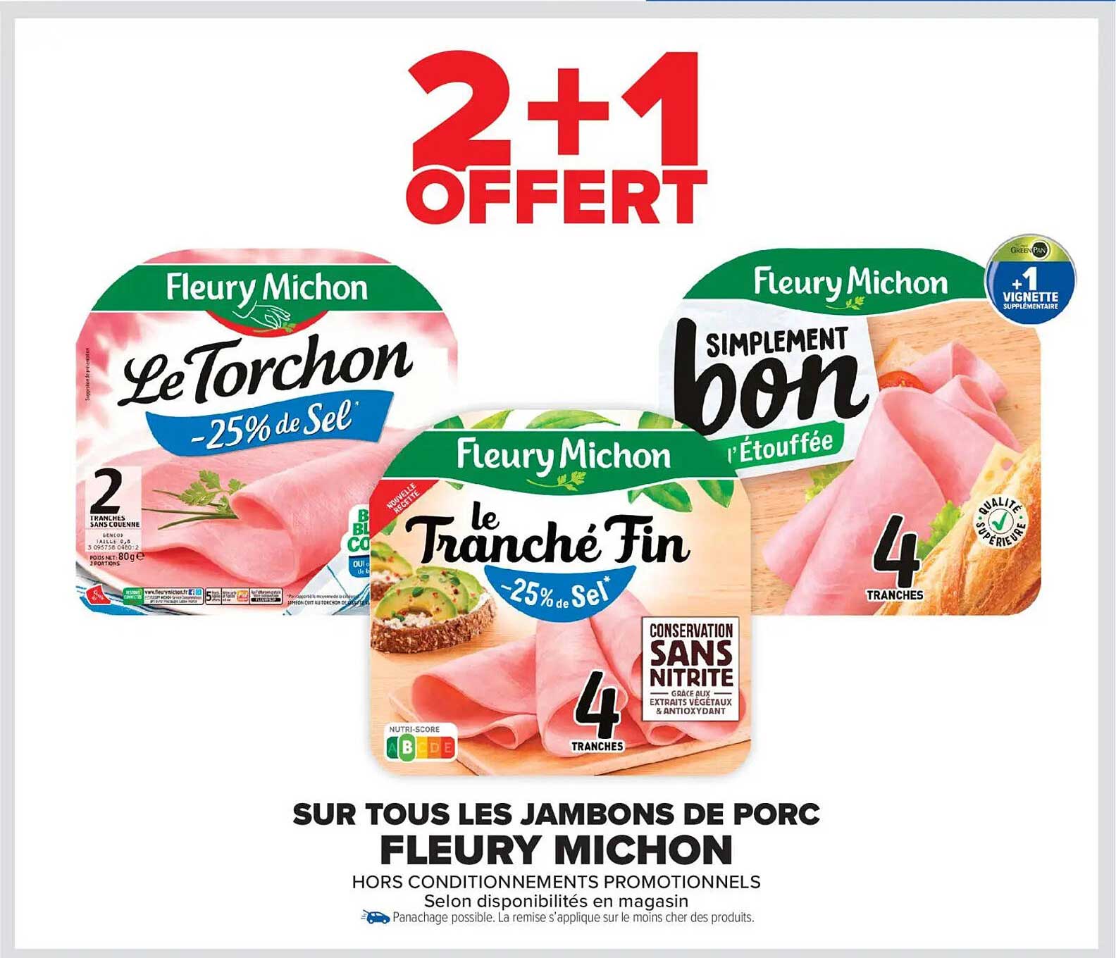 2+1 OFFERTE SUR TOUS LES JAMONS DE PORC FLEURY MICHON