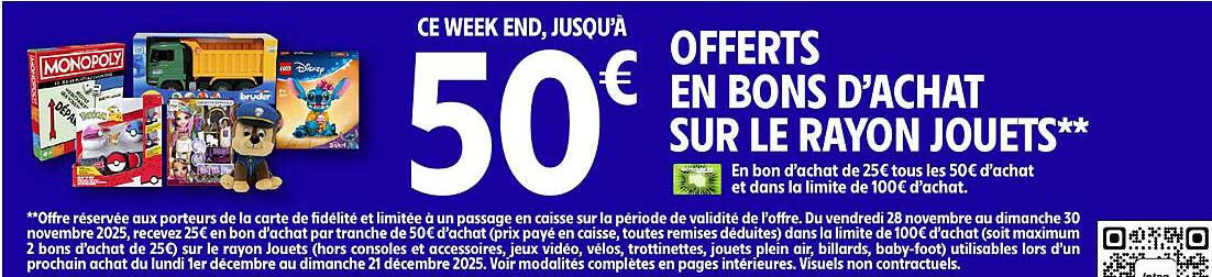 50€ OFFERTS EN BONS D’ACHAT SUR LE RAYON JOUETS