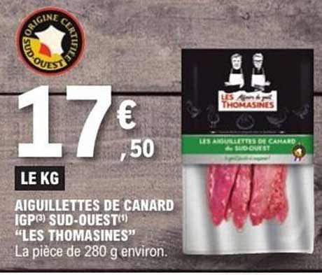 AIGUILLETTES DE CANARD IGP(S) SUD-OUEST "LES THOMASINES"