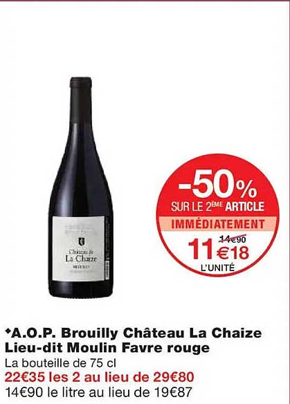 A.O.P. Brouilly Château La Chaize Lieu-dit Moulin Favre rouge