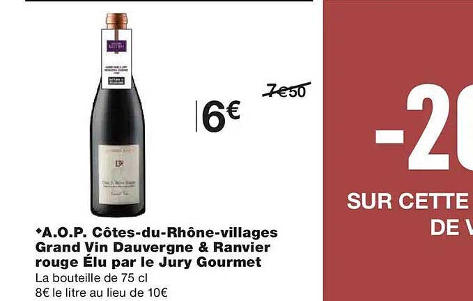 A.O.P. Côtes-du-Rhône-villages Grand Vin Dauvergne & Ranvier rouge Élu par le Jury Gourmet