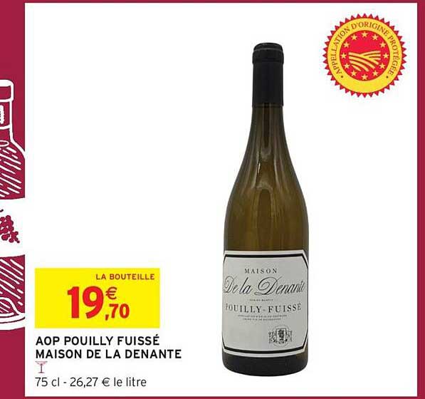 AOP POUILLY FUISSÉ MAISON DE LA DENANTE