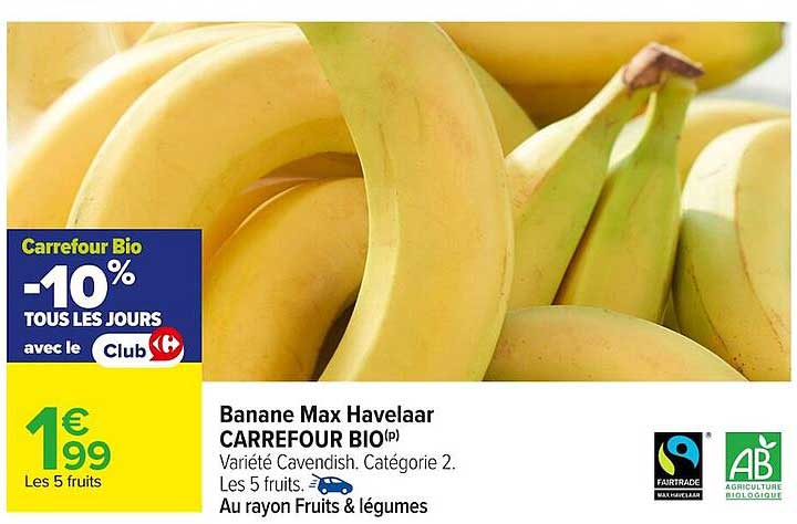 Banane Max Havelaar CARREFOUR BIO