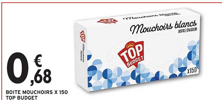 BOITE MOUCHOIRS X 150 TOP BUDGET