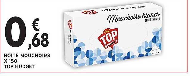 BOITE MOUCHOIRS X 150 TOP BUDGET