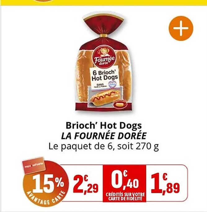 Brioch' Hot Dogs LA FOURNÉE DORÉE