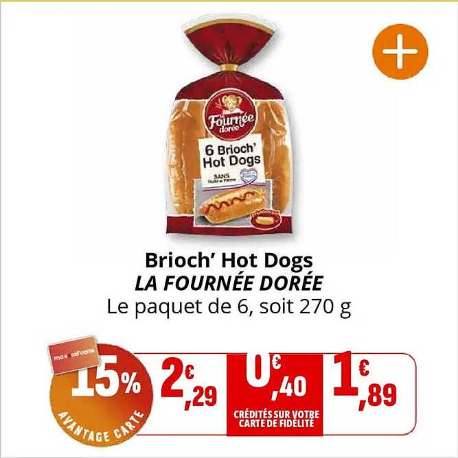 Brioch' Hot Dogs LA FOURNÉE DORÉE
