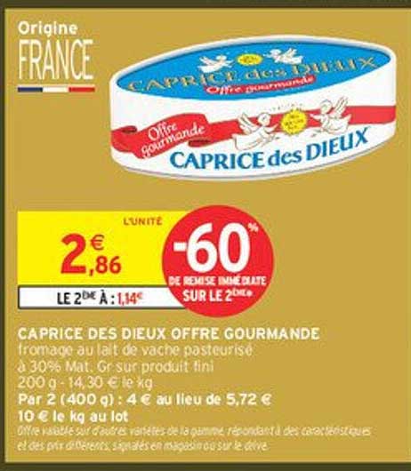 CAPRICE DES DIEUX OFFRE GOURMANDE