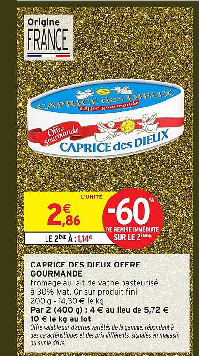 CAPRICE DES DIEUX OFFRE GOURMANDE