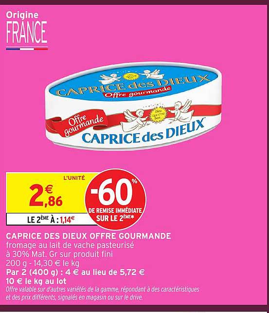 CAPRICE DES DIEUX OFFRE GOURMANDE