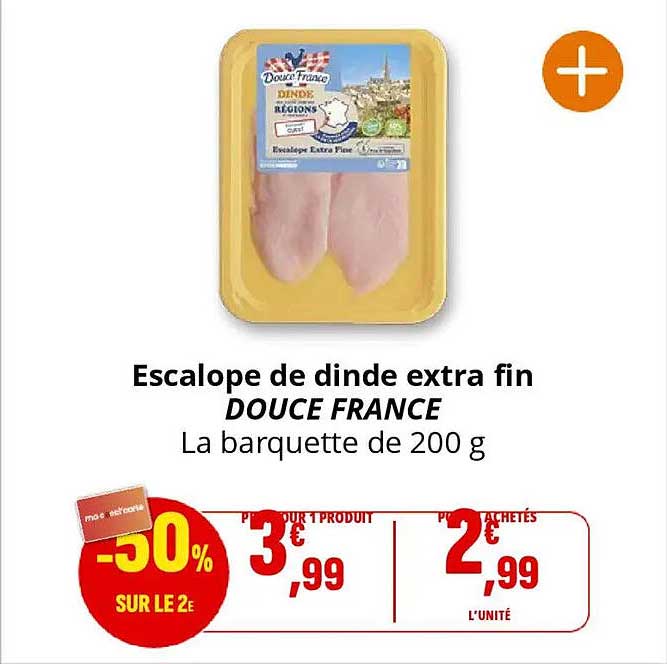 Escalope de dinde extra fin DOUCE FRANCE