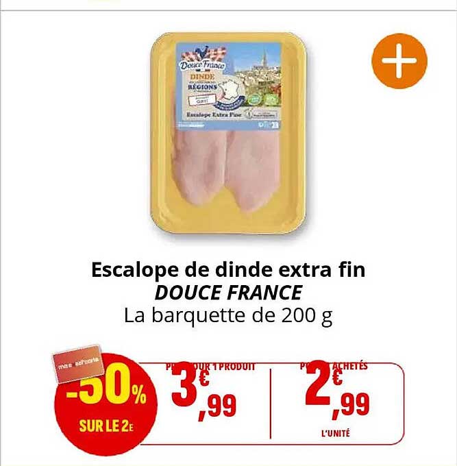 Escalope de dinde extra fin - DOUCE FRANCE