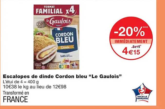Escalopes de dinde Cordon bleu "Le Gaulois"