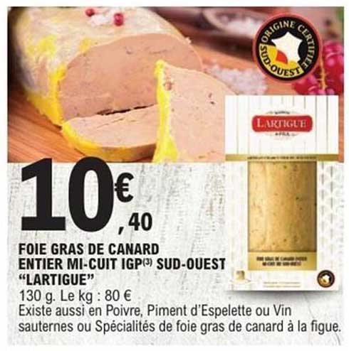 FOIE GRAS DE CANARD ENTIER MI-CUIT IGP(3) SUD-OUEST "LARTIGUE"