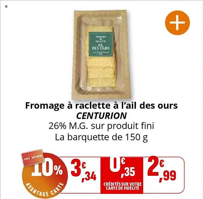Fromage à raclette à l'ail des ours CENTURION