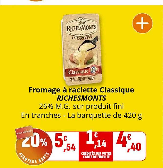 Fromage à raclette Classique RICHESMONTS