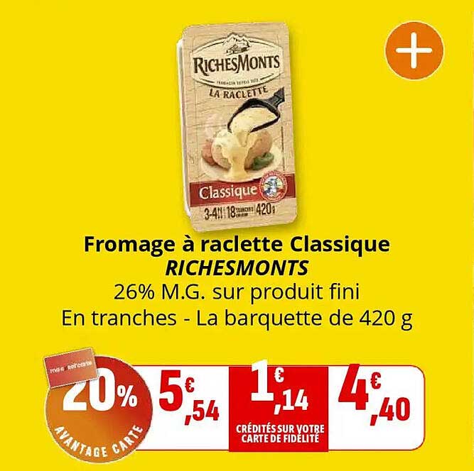 Fromage à raclette Classique RICHESMONTS