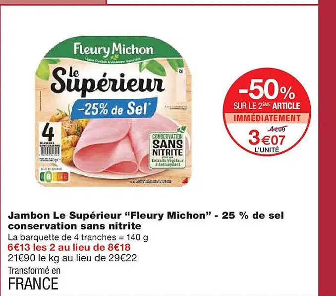 Jambon Le Supérieur “Fleury Michon” - 25 % de sel conservation sans nitrite