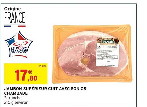 JAMBON SUPÉRIEUR CUIT AVEC SON OS CHAMBADA