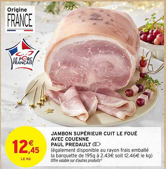 JAMBON SUPÉRIEUR CUIT LE FOUE AVEC COUENNE PAUL PREDaULT