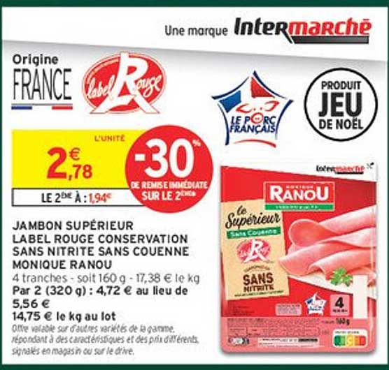 JAMBON SUPÉRIEUR LABEL ROUGE CONSERVATION SANS NITRITE SANS COUENNE MONIQUE RANOU