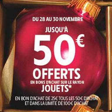 JUSQU'À 50€ OFFERTS EN BONS D'ACHAT SUR LE RAYON JOUETS*