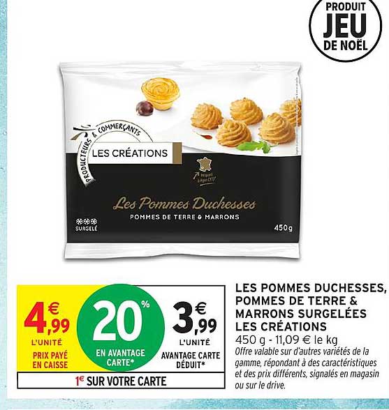 LES POMMES DUCHESSES, POMMES DE TERRE & MARRONS SURGELES LES CREATIONS