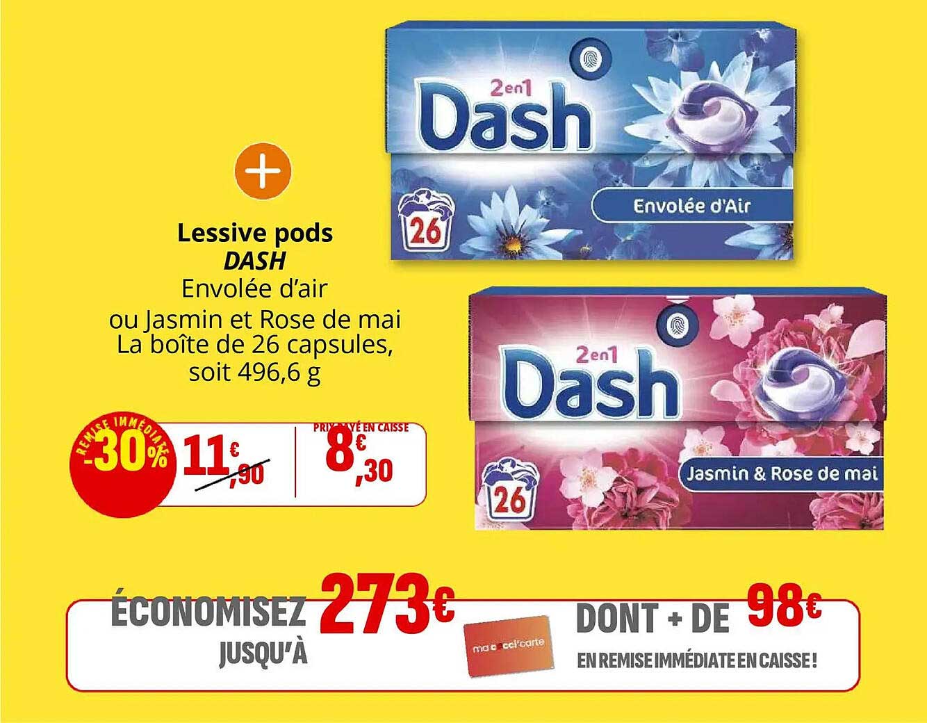 Lessive pods DASH Envolée d'air ou Jasmin et Rose de mai