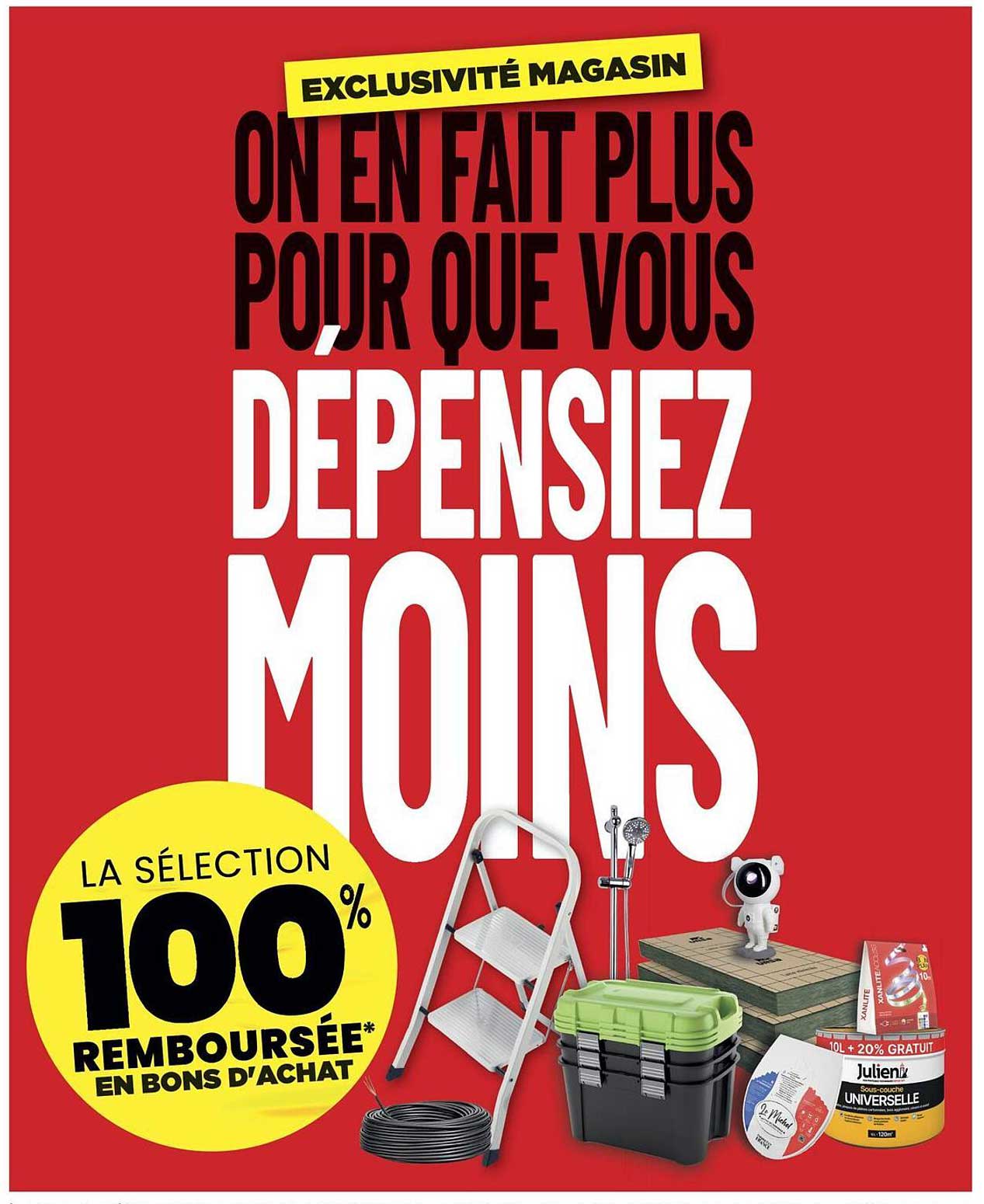 ON EN FAIT PLUS POUR QUE VOUS DÉPENSIEZ MOINS