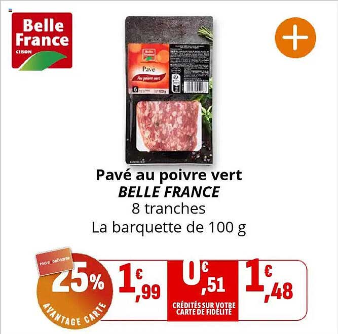 Pavé au poivre vert BELLE FRANCE