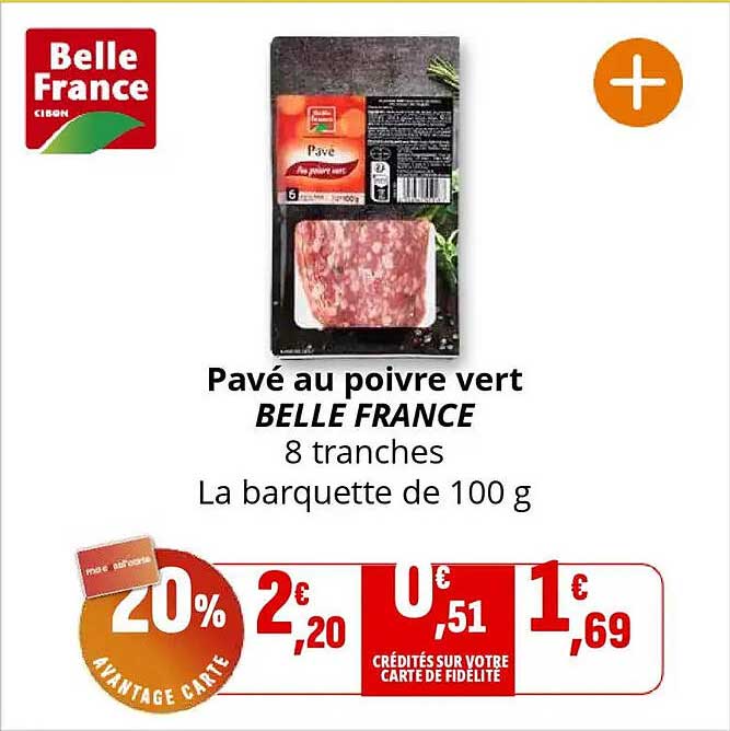 Pavé au poivre vert BELLE FRANCE