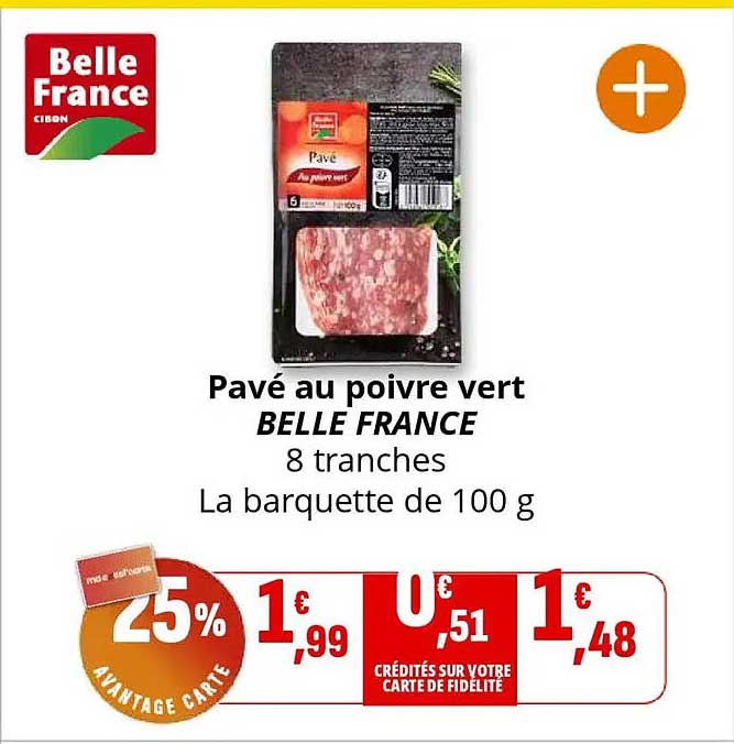 Pavé au poivre vert BELLE FRANCE