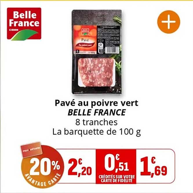 Pavé au poivre vert BELLE FRANCE