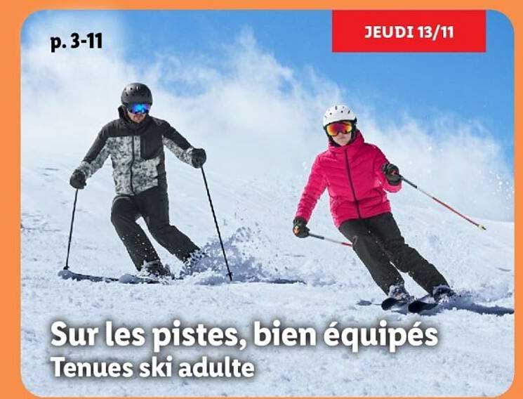 Sur les pistes, bien équipés / Tenues ski adulte