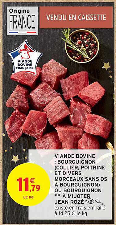 VIANDE BOVINE : BOURGUIGNON (COLLIER, POITRINE ET DIVERS MORCEAUX SANS OS À BOURGUIGNON) OU BOURGUIGNON