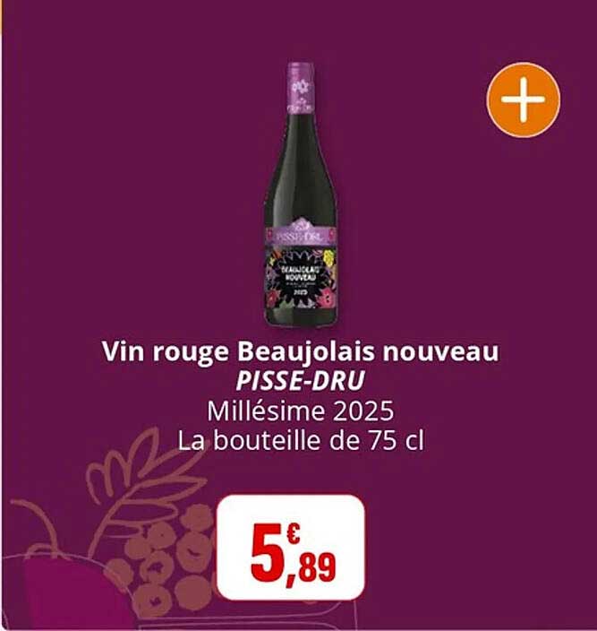 Vin rouge Beaujolais nouveau PISSE-DRU