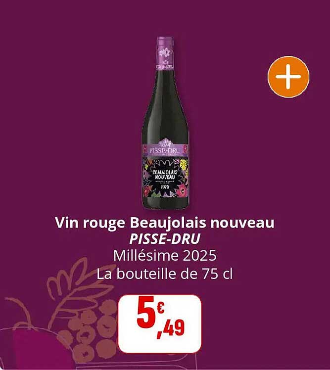 Vin rouge Beaujolais nouveau PISSE-DRU