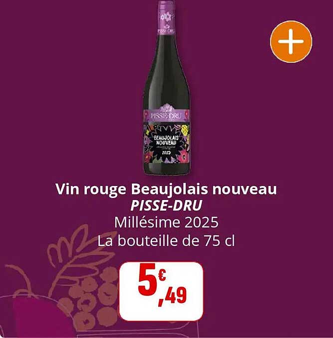 Vin rouge Beaujolais nouveau PISSE-DRU
