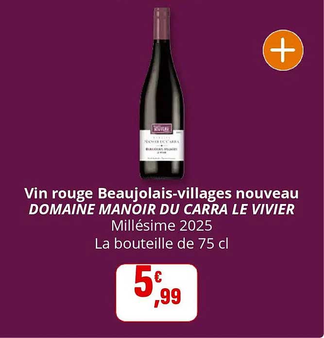 Vin rouge Beaujolais-villages nouveau DOMAINE MANOIR DU CARRA LE VIVIER