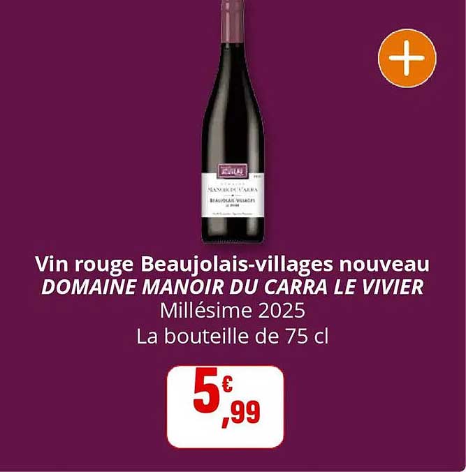 Vin rouge Beaujolais-villages nouveau DOMAINE MANOIR DU CARRA LE VIVIER