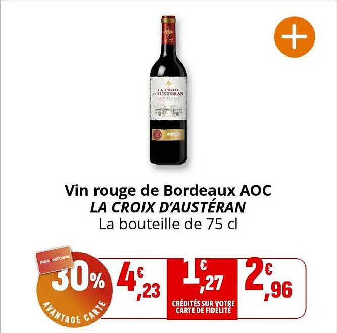 Vin rouge de Bordeaux AOC LA CROIX D'AUSTÉRAN La bouteille de 75 cl