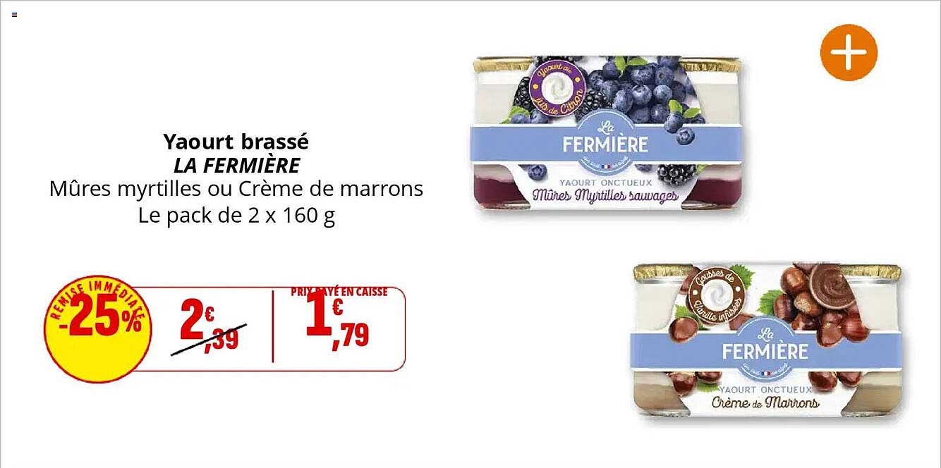 Yaourt brassé LA FERMIÈRE Mûres myrtilles ou Crème de marrons Le pack de 2 x 160 g